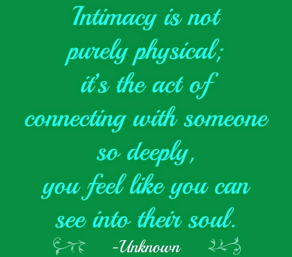 Intimacy is not purely physical; it’s the act of connecting with someone so deeply, you feel like you can see into their soul