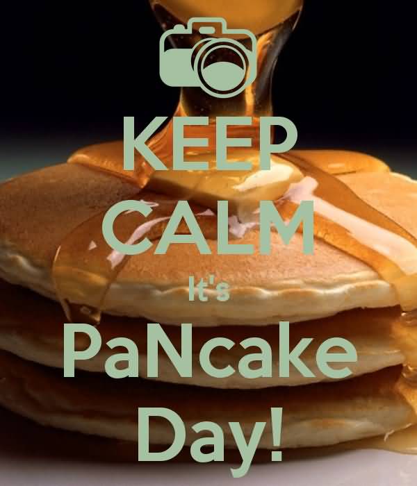 Keep Calm It’s Pancake Day