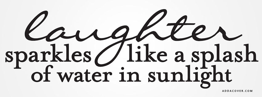 Laughter Sparkles Like A Splash Of Water In Sunlight