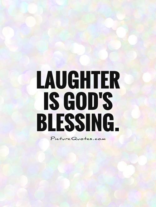 Laughter is God’s blessing