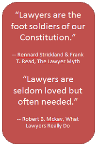 Lawyers are the foot soldiers of our constitution. Rennard Strickland & Frank T. Read