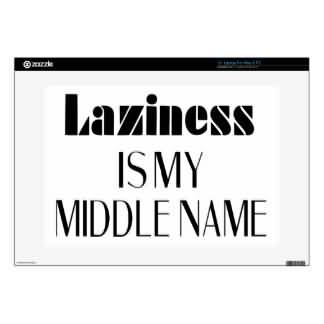 Laziness Is My Middle Name.