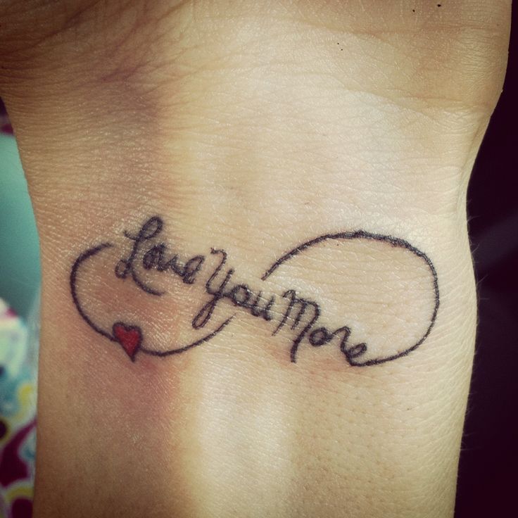 Love You More Tattoo On Wrist