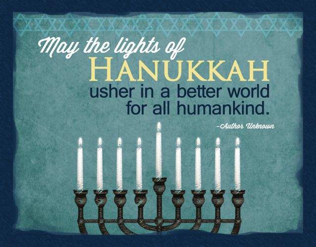 May The Lights Of Hanukkah Usher In A Better World For All Humankind