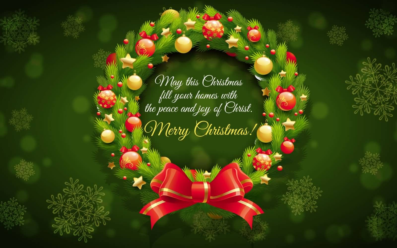 May This Christmas Fill Your Homes With The Peace And Joy Of Christ Merry Christmas Wreath