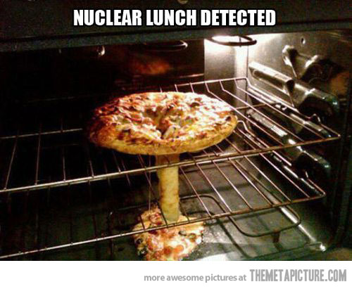 Nuclear Lunch Detected Funny Pizza