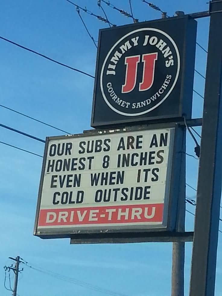 Our Subs Are An Honest 8 Inches Even When Its Cold Outside Funny Sign