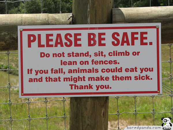 Please Be Safe. Do Not Stand, Sit, Climb Or Lean On Fences Funny Sign