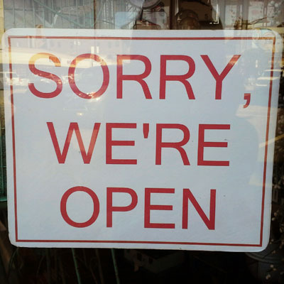 Sorry We're Open Funny Sign