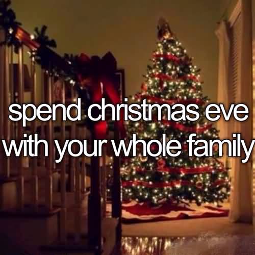 Spend Christmas Eve With Your Whole Family
