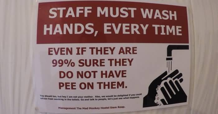 Staff Must Wash Hands Every Time Funny Sign