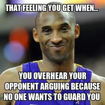 That Feeling You Get When You Overhear Your Opponent Arguing Because No One Wants To Guard You