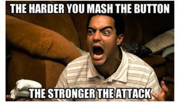 The Harder You Mash The Button The Stronger The Attack Funny Meme