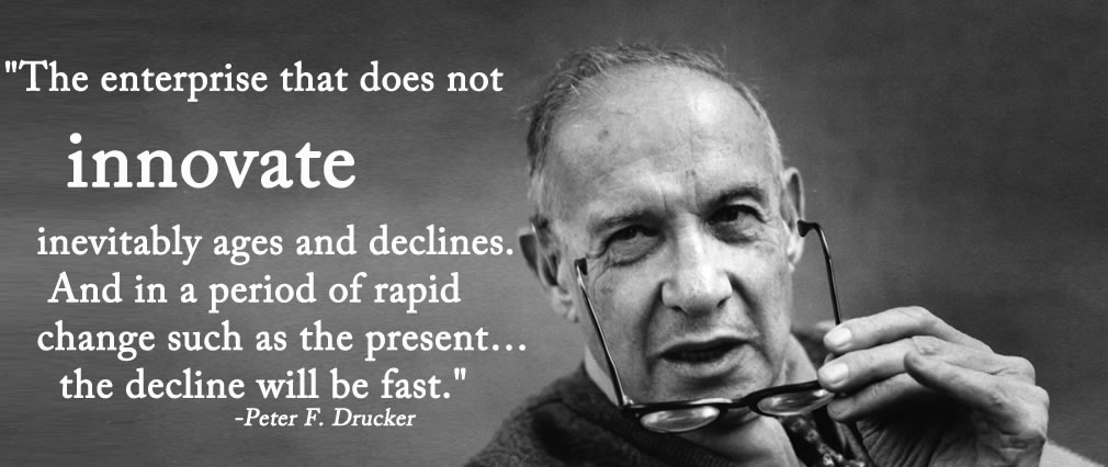 The enterprise that does not innovate inevitably ages and declines. And in a period of rapid change such as the... Peter F. Drucker