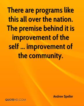 There are programs like this all over the nation. The premise behind it is improvement of the self.. imrpovement of the community.  Andrew Speller
