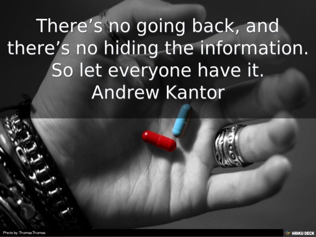 There’s no going back, and there’s no hiding the information. So let everyone have it. Andrew Kantor