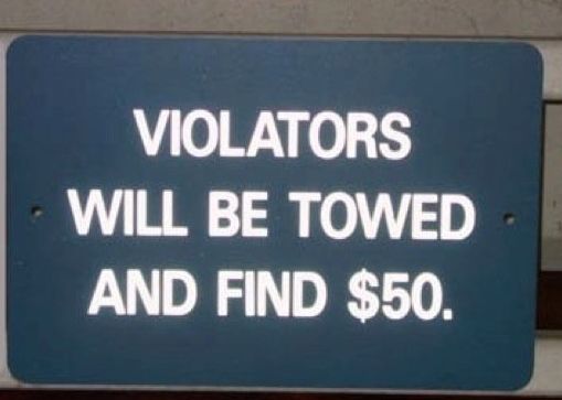 Violators Will Be Towed And Find $50 Funny Sign