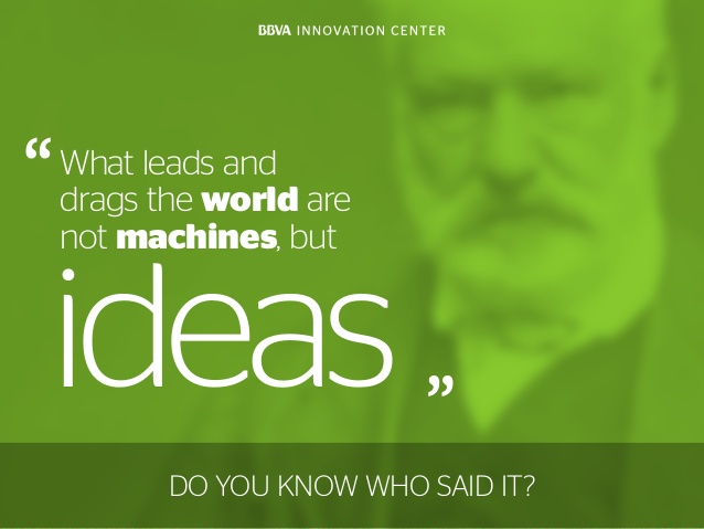What leads and drags the world are not machines, but ideas DO YOU KNOW WHO SAID IT1
