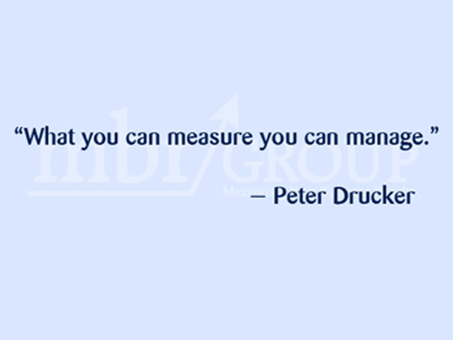 What you can measure you can change. Peter Drucker