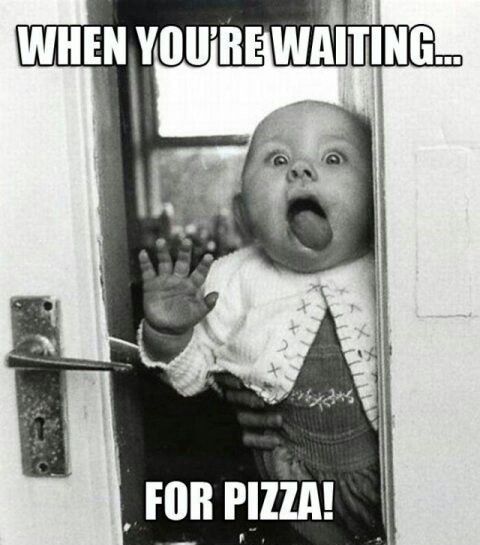 When You're Waiting For Pizza Funny Picture