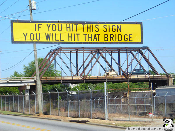 You Will Hit This Sign You Will Hit That Bridge Funny Sign