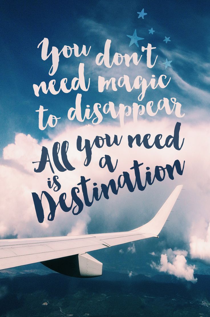 You don’t need magic to disappear, all you need is a destination