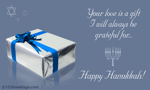 Your Love Is A Gift I Will Always Be Grateful For Happy Hanukkah