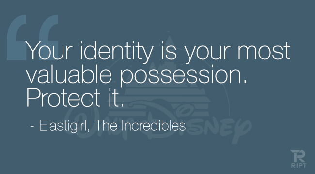 Your identity is your most valuable possession. Protect it. Elastigirl