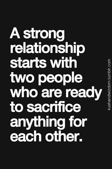 A strong relationship starts with two people who are ready to sacrifice anything for each other