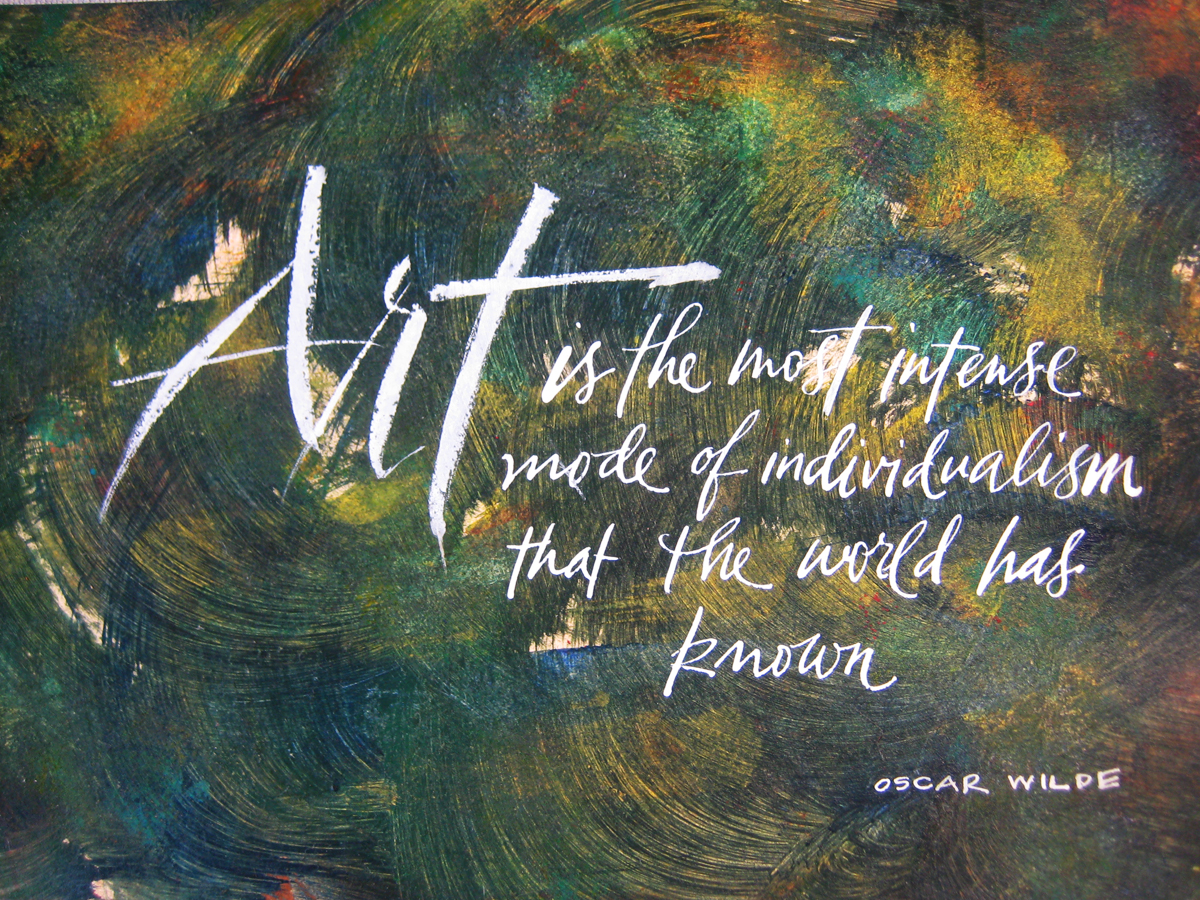 Art is the most intense mode of individualism that the world has known. Oscar Wilde