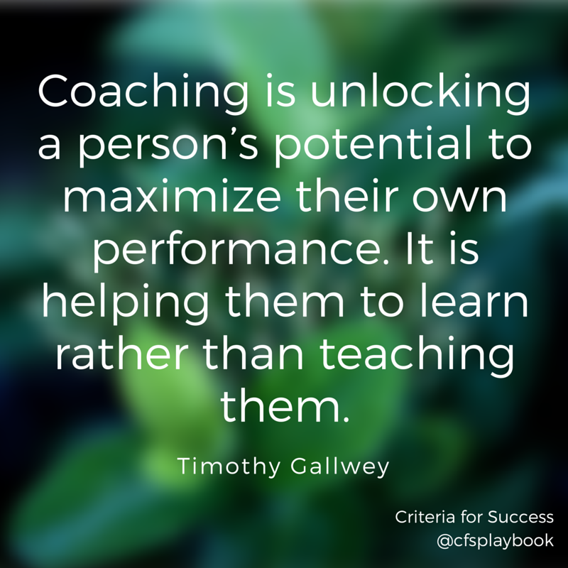 Coaching is unlocking a person's potential to maximize their own performance. It is helping them. Timothy Gallwey