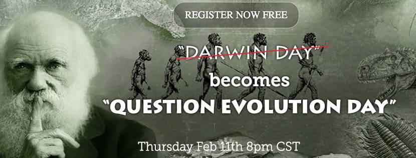 Darwin Day Becomes Question Evolution Day