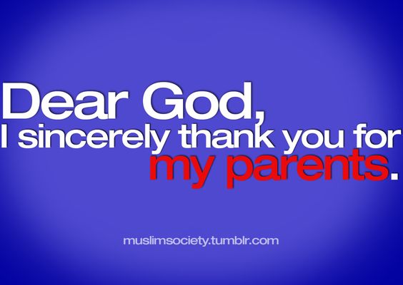 Dear God I Sincerely Thank You For My Parents