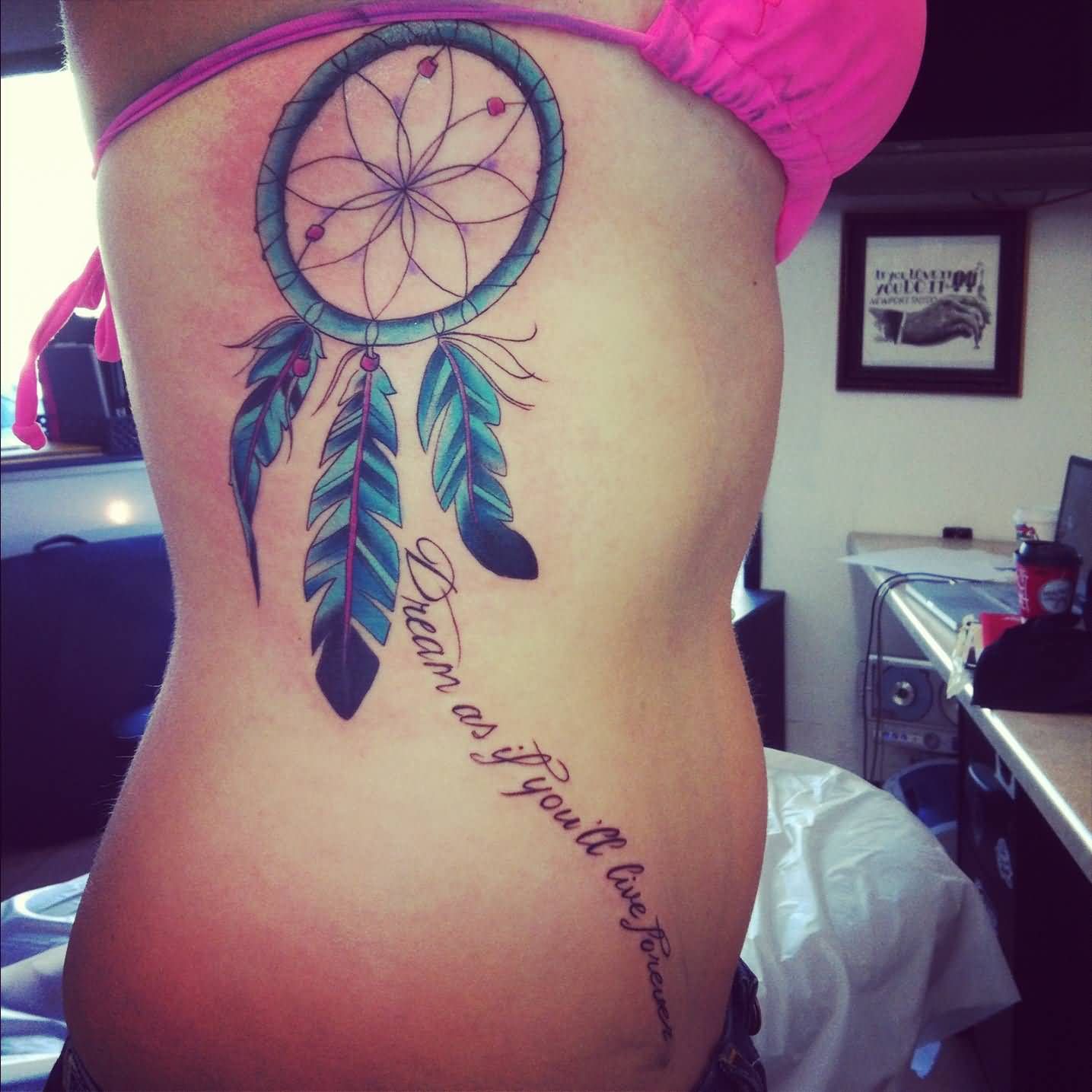 Dream As If You'll Live Forever Dreamcatcher Tattoo On Rib Side