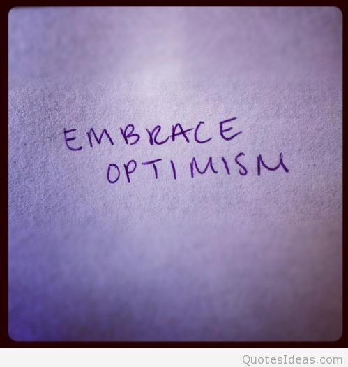 Embrace optimism