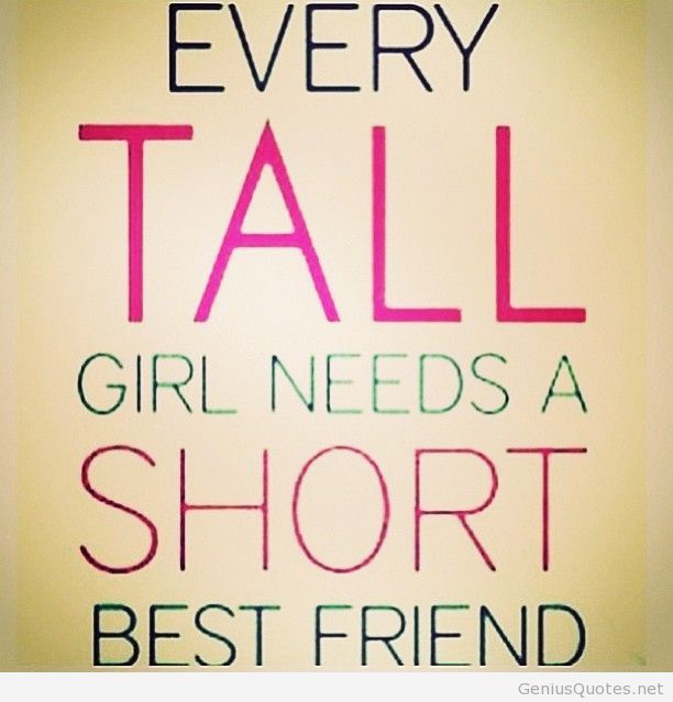 Every tall girl needs a short best friend