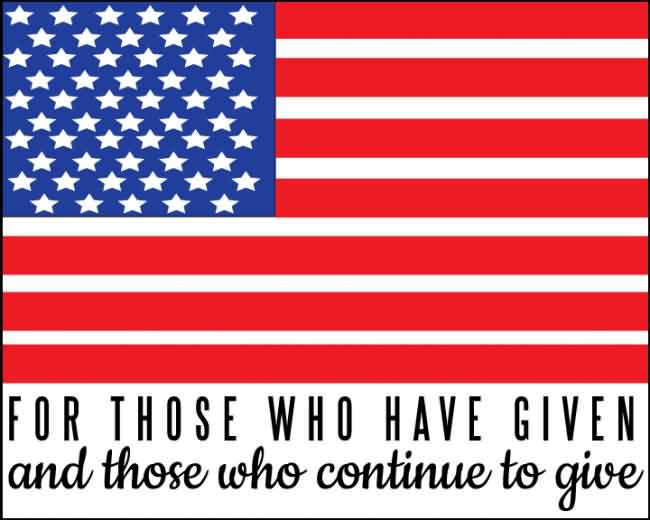 For those who have given and those who continue to give