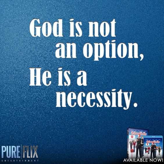 God is not an option, He is a necessity