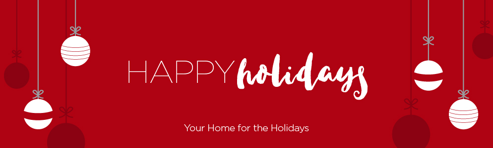 Happy Holiday Your Home For The Holidays Header Image