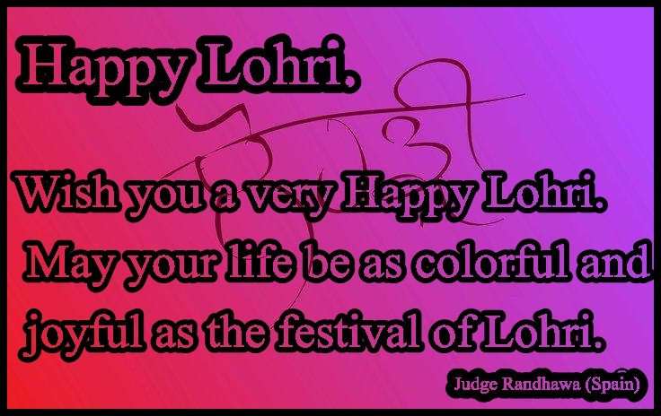 Happy Lohri Wish You A Very Happy Lohri May Your Life Be As Colorful And Joyful As The Festival Of Lohri