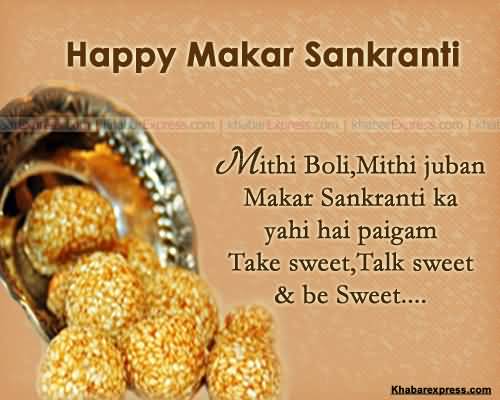 Happy Makar Sankranti Take Sweet, Talk Sweet & Be Sweet