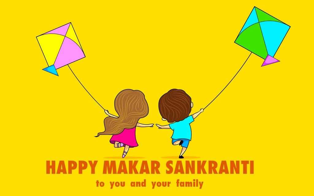 Happy Makar Sankranti To You And Your Family