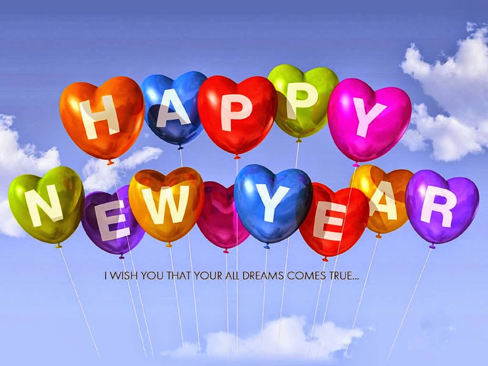 Happy New Year I Wish You That Your All Dreams Comes True Heart Balloons