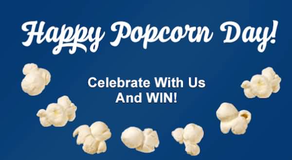 Happy Popcorn Day Celebrate With Us