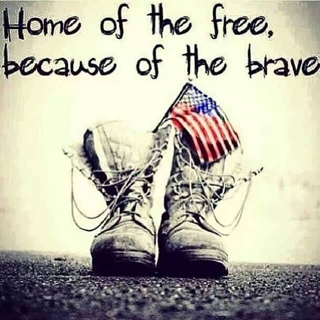 Home of the free, because of the brave