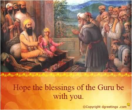 Hope The Blessings Of The Guru Be With You