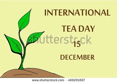 International Tea Day 15 December