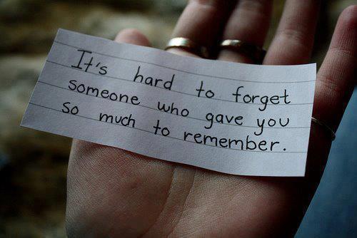 It’s hard to forget someone who gave you so much to remember