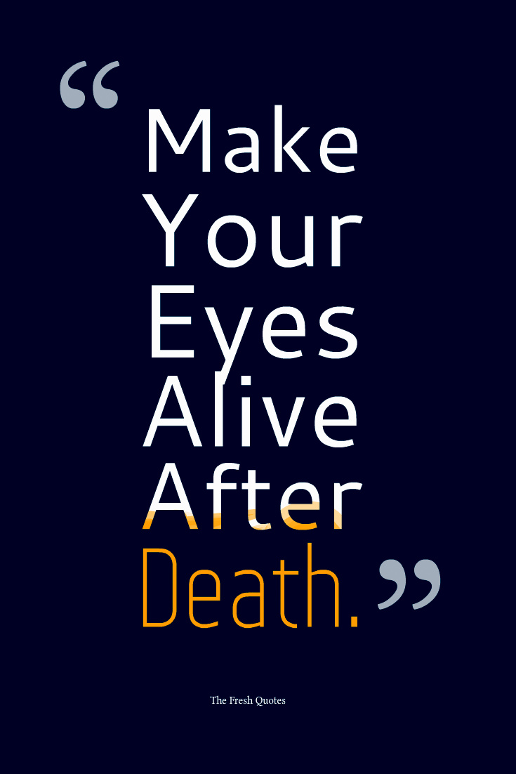 Make your eyes alive after death