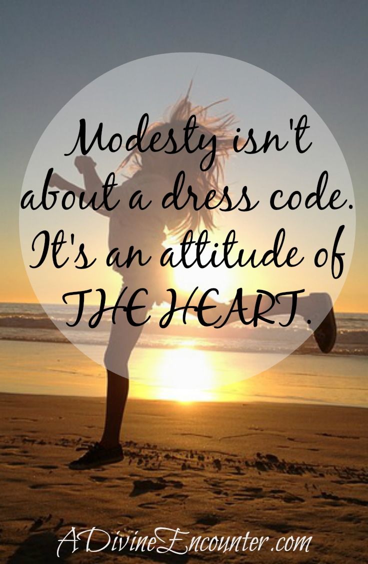 Modesty isn't about a dress code. It's an attitude of the heart